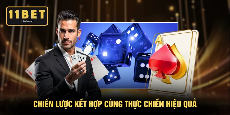 Chiến lược kết hợp cùng thực chiến hiệu quả