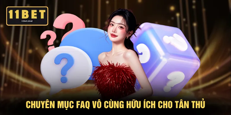 Chuyên mục FAQ vô cùng hữu ích cho tân thủ