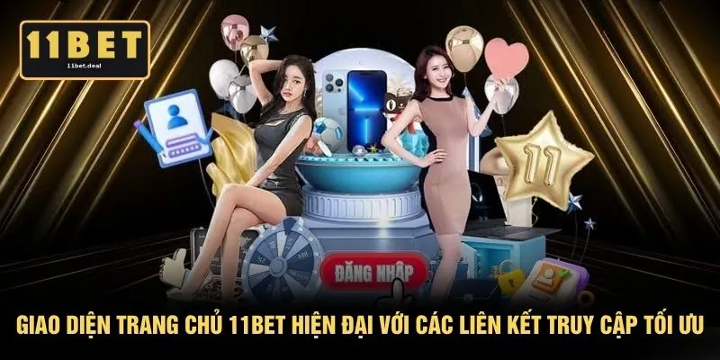 Giao diện trang chủ 11BET hiện đại với các liên kết truy cập tối ưu