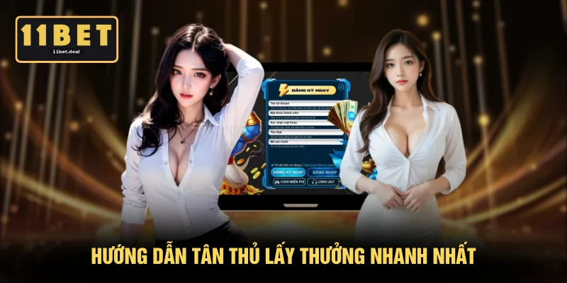 Hướng dẫn tân thủ lấy thưởng nhanh nhất