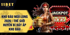 Kho Báu Ngũ Long 2026 - Thế Giới Huyền Bí Đầy Ắp Kho Báu