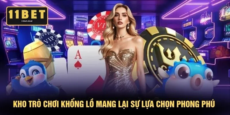 Kho trò chơi khổng lồ mang lại sự lựa chọn phong phú 