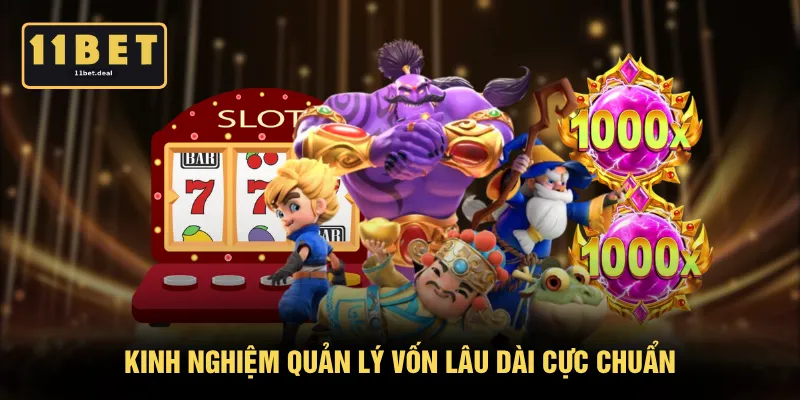 Kinh nghiệm quản lý vốn lâu dài cực chuẩn