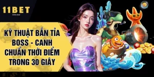 Kỹ Thuật Bắn Tỉa Boss - Canh Chuẩn Thời Điểm Trong 30 Giây