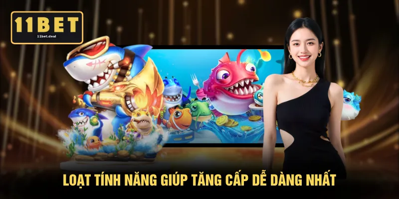 Loạt tính năng giúp tăng cấp dễ dàng nhất