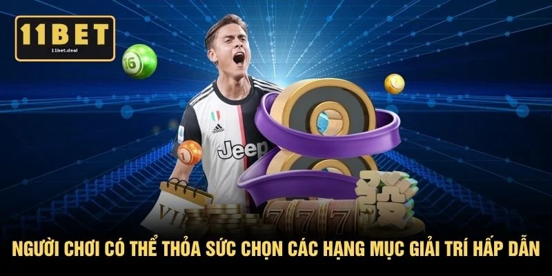 Người chơi có thể thỏa sức chọn các hạng mục giải trí hấp dẫn