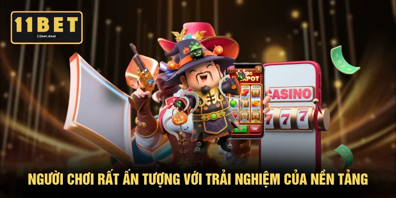 Người chơi rất ấn tượng với trải nghiệm của nền tảng
