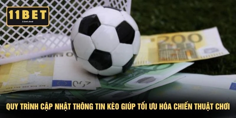 Quy trình cập nhật thông tin kèo giúp tối ưu hóa chiến thuật chơi