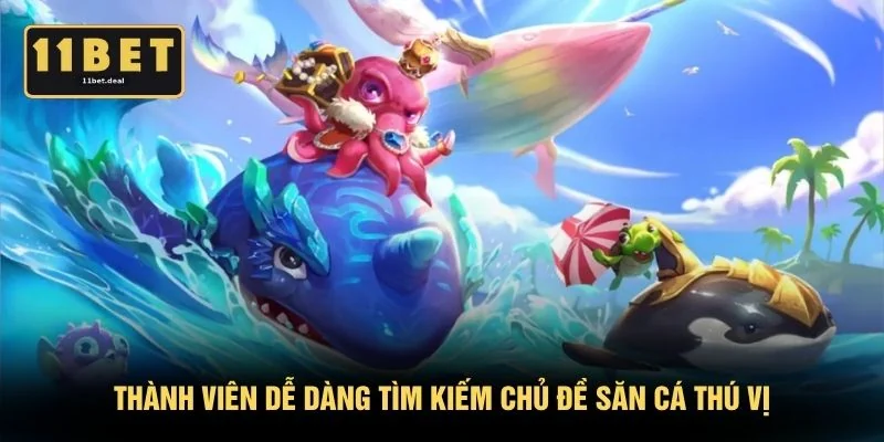 Thành viên dễ dàng tìm kiếm chủ đề săn cá thú vị
