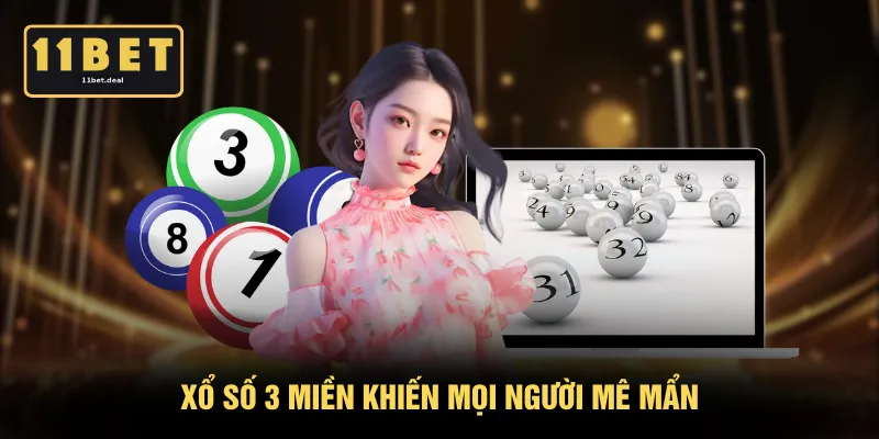 Xổ số 3 miền khiến mọi người mê mẩn